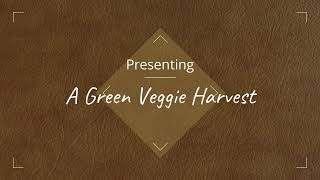 Green Veggie homegrown